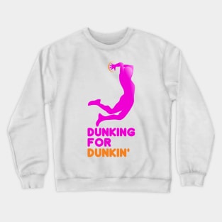 Dunking for Dunkin' Crewneck Sweatshirt